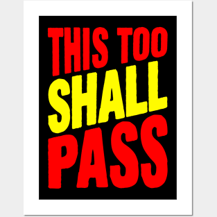 This too shall pass Posters and Art